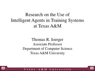 Research on the Use of Intelligent Agents in Training Systems at Texas A&amp;M