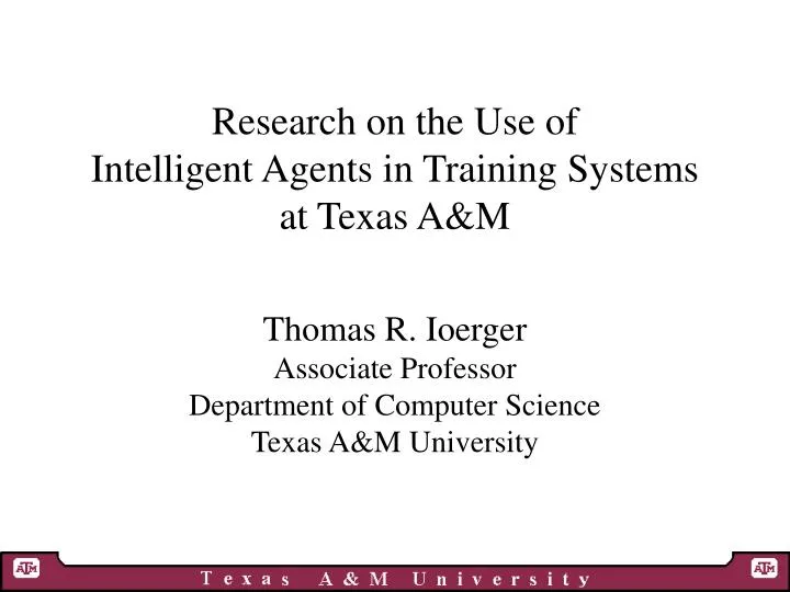 research on the use of intelligent agents in training systems at texas a m