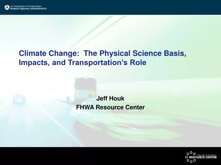 climate change the physical science basis impacts and transportation s role