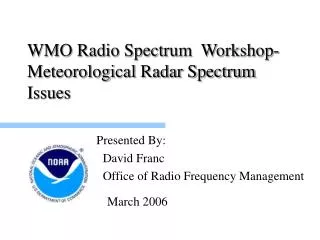 WMO Radio Spectrum Workshop-Meteorological Radar Spectrum Issues