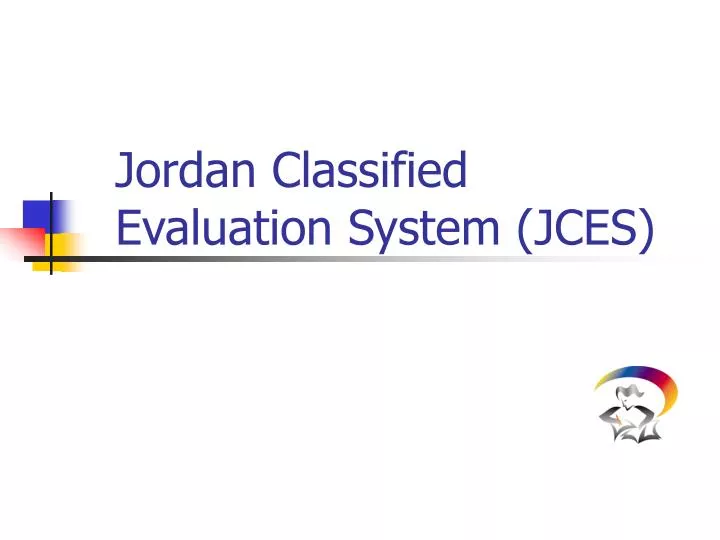 jordan classified evaluation system jces
