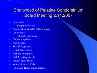 Brentwood of Palatine Condominium Board Meeting 2.14.2007