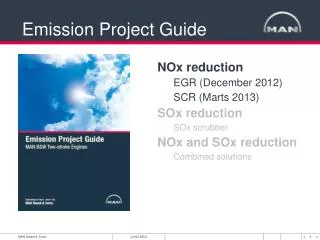 NOx reduction EGR (December 2012) SCR (Marts 2013) SOx reduction SOx scrubber