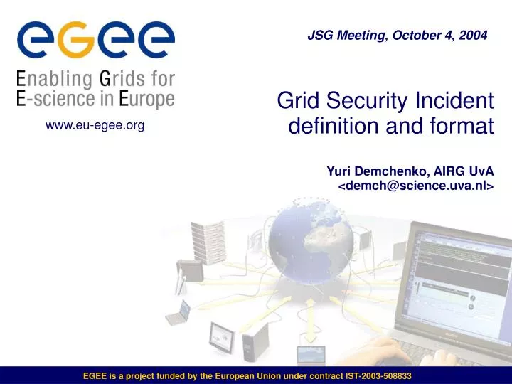 grid security incident definition and format yuri demchenko airg uva demch@science uva nl
