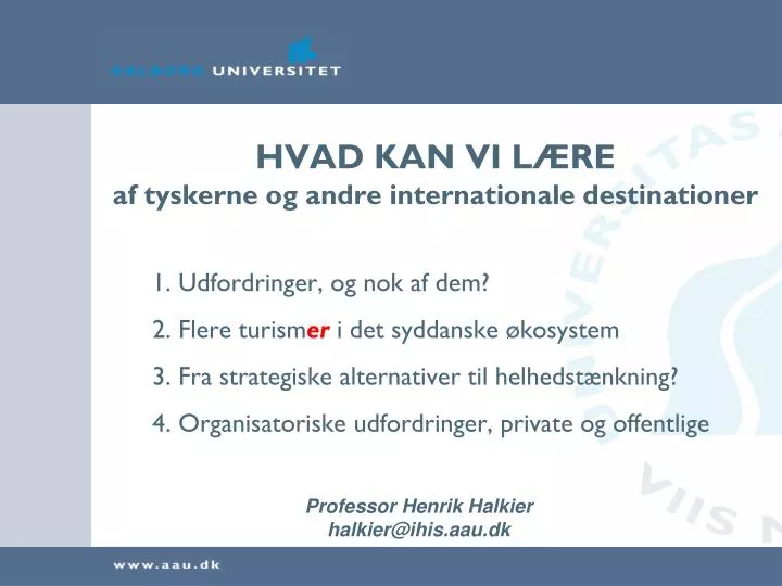 hvad kan vi l re af tyskerne og andre internationale destinationer