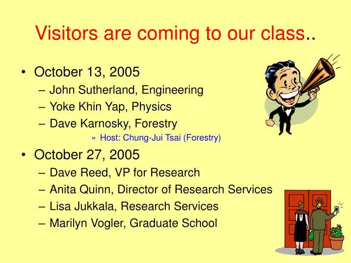 visitors are coming to our class