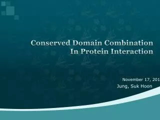 Conserved Domain C ombination In Protein Interaction