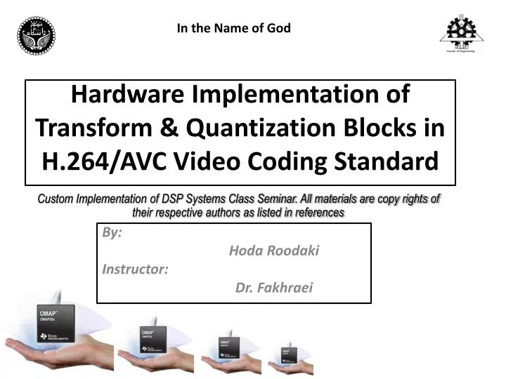hardware implementation of transform quantization blocks in h 264 avc video coding standard