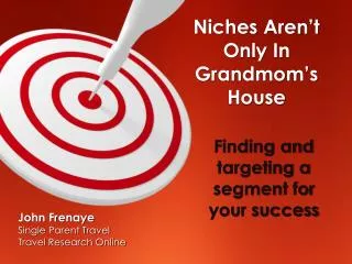 Finding and targeting a segment for your success