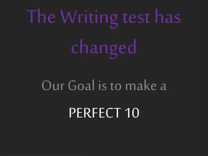 the writing test has changed