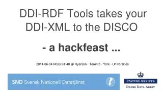 DDI-RDF Tools takes your DDI-XML to the DISCO