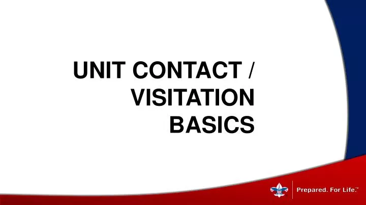 unit contact visitation basics