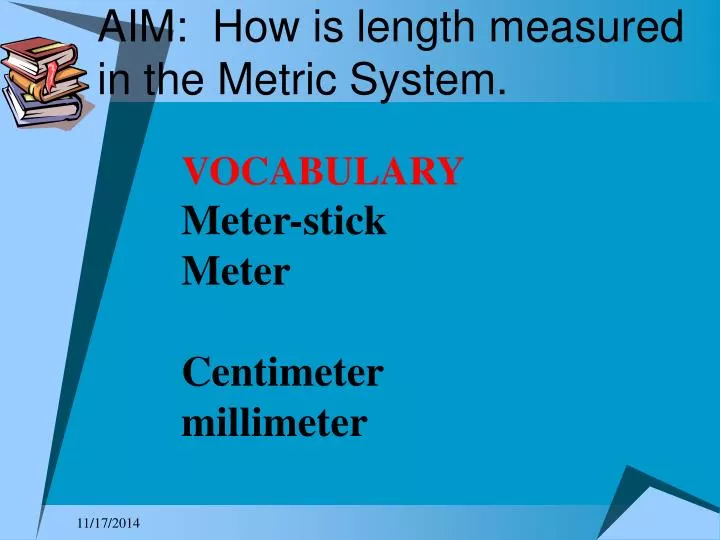 aim how is length measured in the metric system