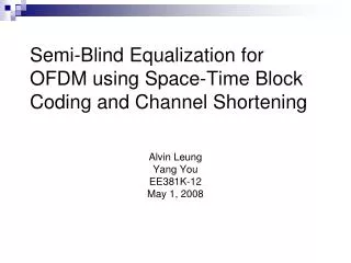 Semi-Blind Equalization for OFDM using Space-Time Block Coding and Channel Shortening