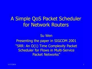 A Simple QoS Packet Scheduler for Network Routers