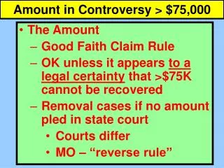 Amount in Controversy &gt; $75,000