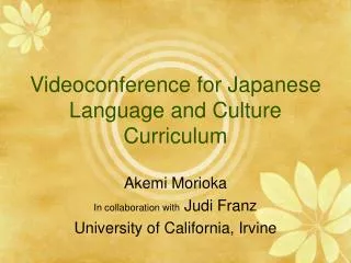 Videoconference for Japanese Language and Culture Curriculum