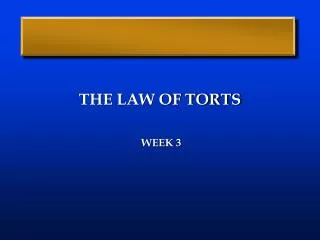 THE LAW OF TORTS