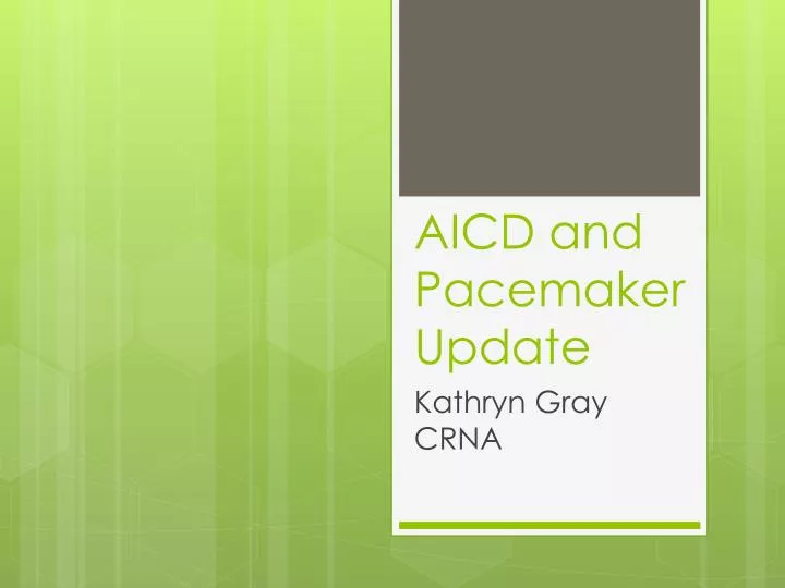 aicd and pacemaker update