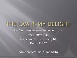 The Law Is My Delight