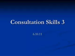 Consultation Skills 3