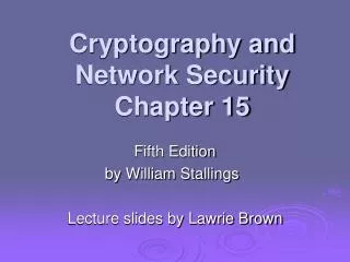 Cryptography and Network Security Chapter 15