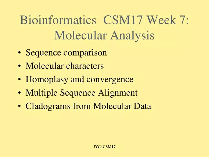 bioinformatics csm17 week 7 molecular analysis