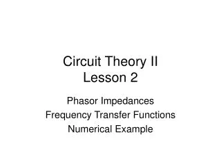 Circuit Theory II Lesson 2