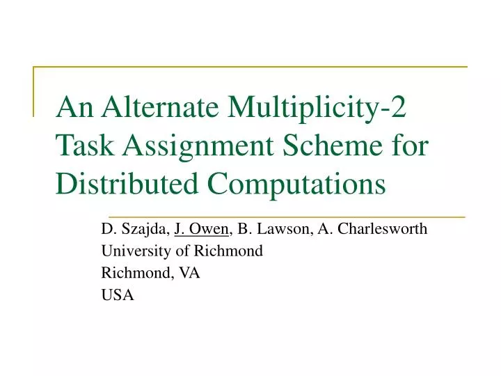 an alternate multiplicity 2 task assignment scheme for distributed computations