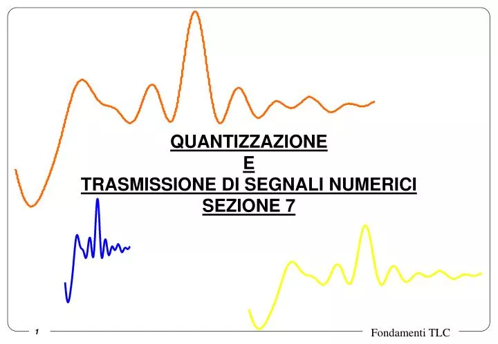 quantizzazione e trasmissione di segnali numerici sezione 7