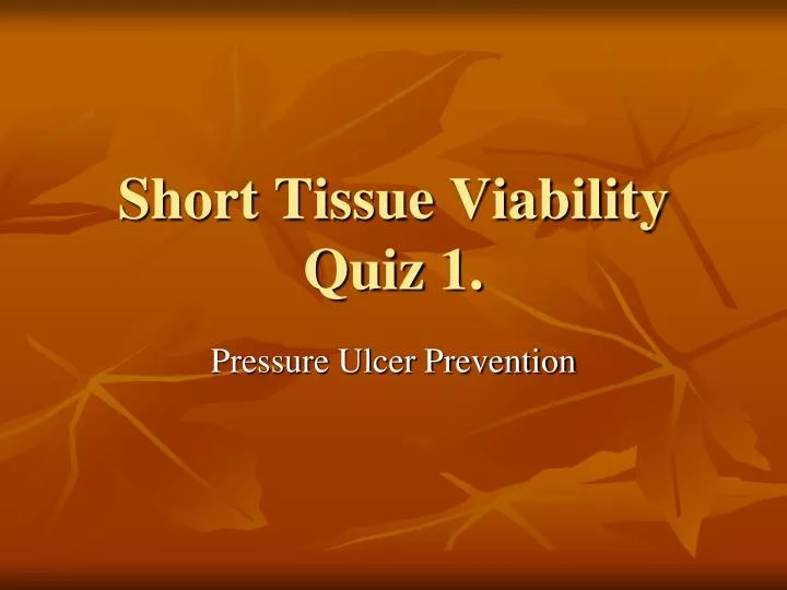 short tissue viability quiz 1
