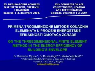 PRIMENA TRODIMENZIONE METODE KONA?NIH ELEMENATA U PROCENI ENERGETSKE EFIKASNOSTI OMOTA?A ZGRADE