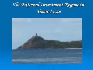 The External Investment Regime in Timor-Leste