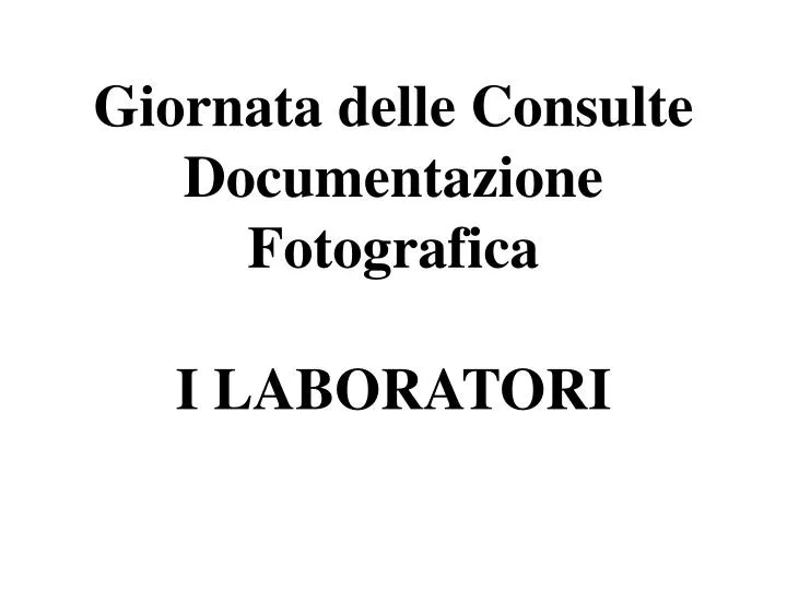 giornata delle consulte documentazione fotografica i laboratori