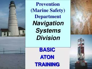 Prevention (Marine Safety) Department Navigation Systems Division