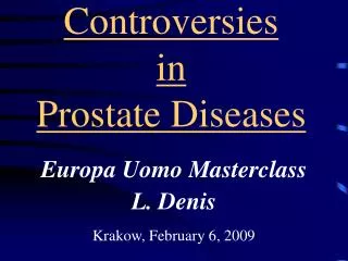 Controversies in Prostate Diseases