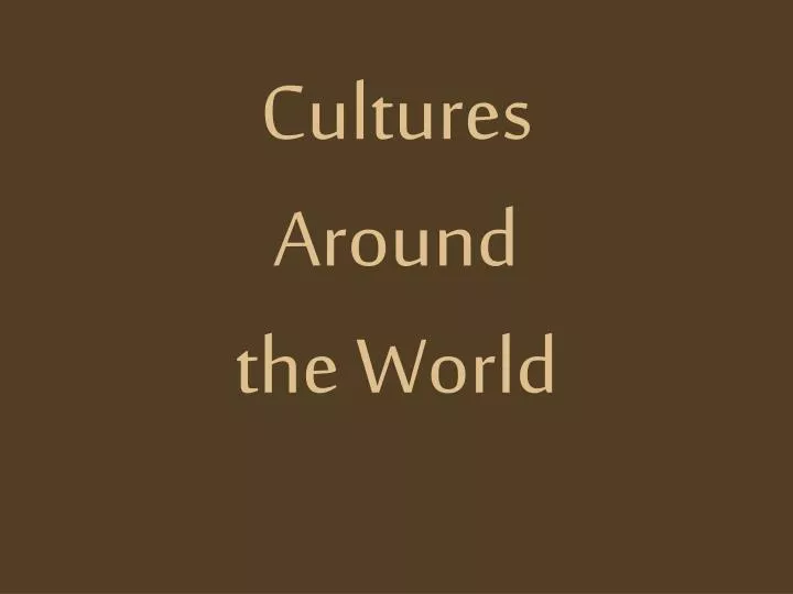 cultures around the world