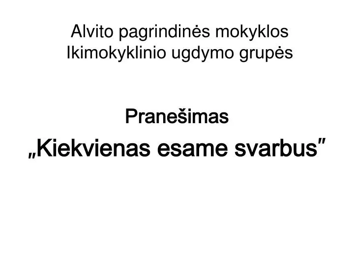 alvito pagrindin s mokyklos ikimokyklinio ugdymo grup s