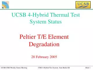 UCSB 4-Hybrid Thermal Test System Status