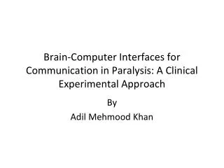 Brain-Computer Interfaces for Communication in Paralysis: A Clinical Experimental Approach