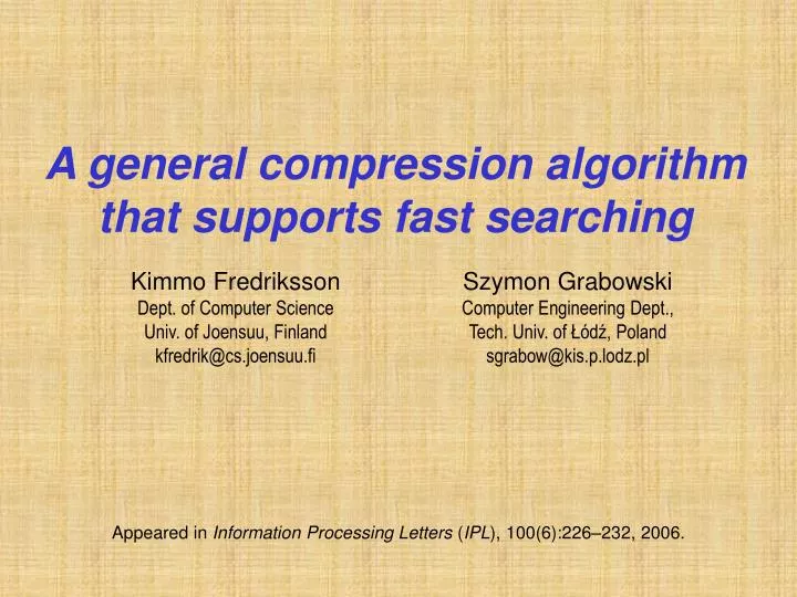 a general compression algorithm that supports fast searching