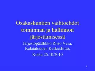 osakaskuntien vaihtoehdot toiminnan ja hallinnon j rjest misess