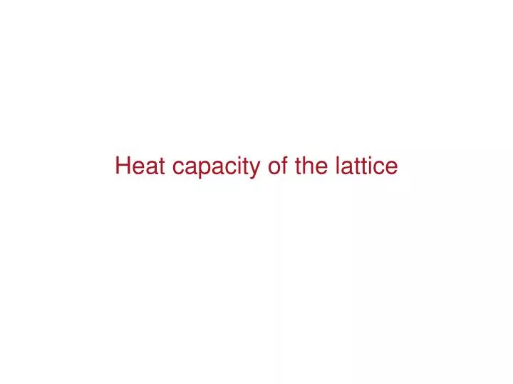heat capacity of the lattice