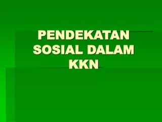 pendekatan sosial dalam kkn