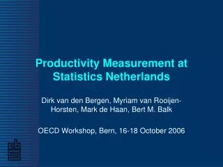 Productivity Measurement at Statistics Netherlands