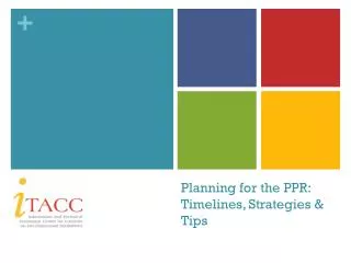 Planning for the PPR: Timelines, Strategies &amp; Tips