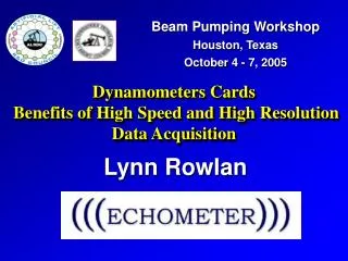 Dynamometers Cards Benefits of High Speed and High Resolution Data Acquisition