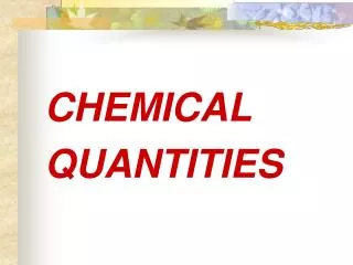 CHEMICAL QUANTITIES