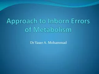 Approach to Inborn Errors of Metabolism