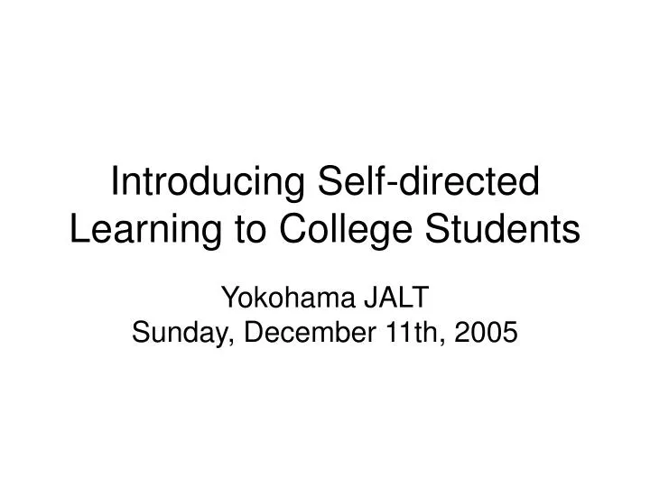 introducing self directed learning to college students
